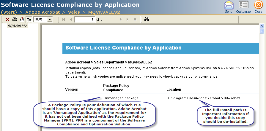 Many of the reports support drill–down to individual PCs, allowing granular investigation and targeted resolution of compliance problems. This report also makes use of ‘Package Policies’  see the Asset Management Console Gallery for further information on the Application Package Policy Manager (PPM).